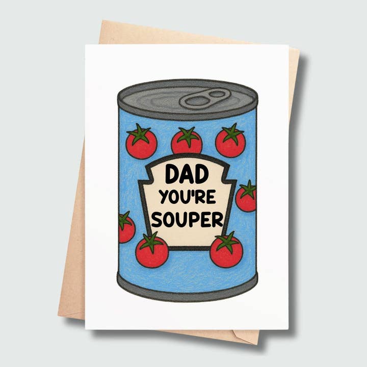 SP Gifts - Wholesale Father's Day Card - Dad You're Souper – Funny Tomato Soup Card