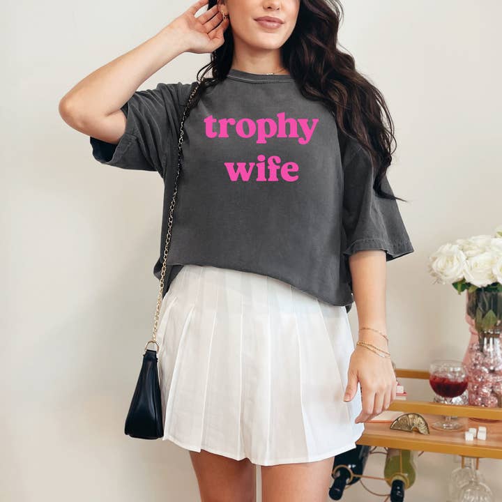 Trophy Wife Graphic Tee, Graphic Shirt, Funny, Trophy Wife for wholesale by Mugsby