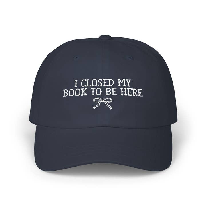 Book Lover Gift Idea: I Closed My Book to Be Here for wholesale by Opal and June