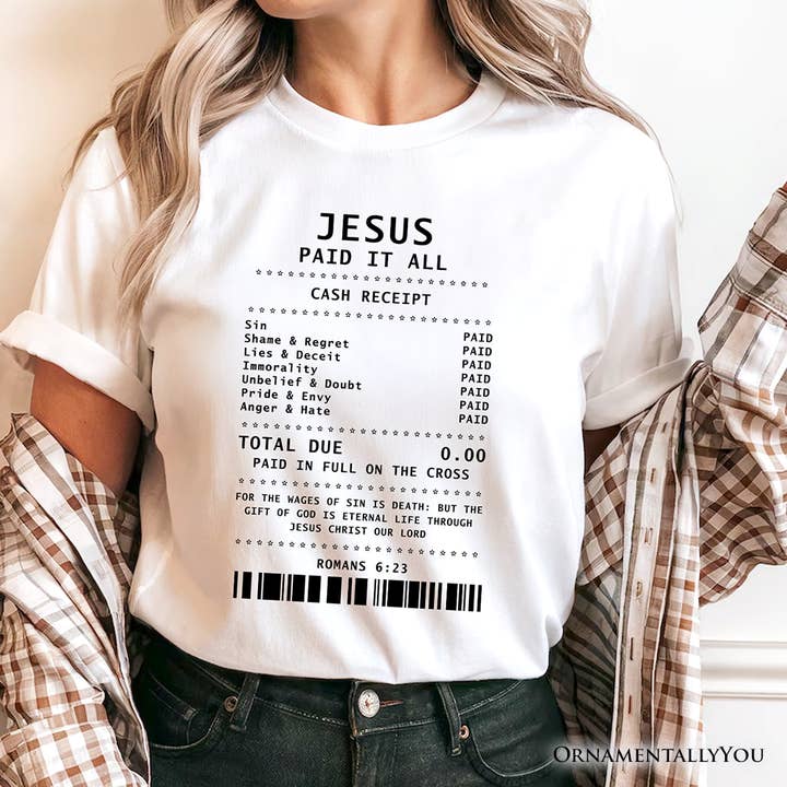 Jesus Paid It All Cash Receipt T-Shirt, Christian Tee for wholesale by OrnamentallyYou