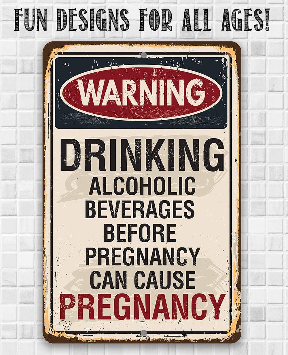 Lone Star Art Metal Signs - Wholesale Sign - Alcoholic Beverages Can Cause Pregnancy - Metal Sign7