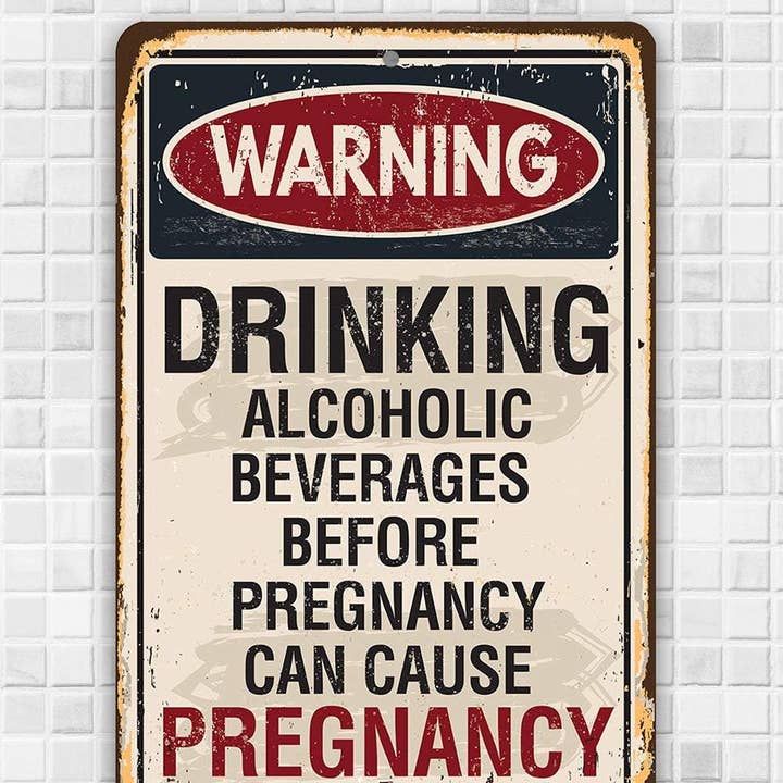 Lone Star Art Metal Signs - Wholesale Sign - Alcoholic Beverages Can Cause Pregnancy - Metal Sign7