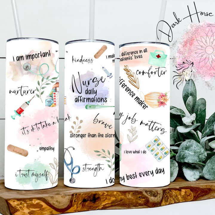 Affirmation quotidienne d'une infirmière - Carrière - Style de vie - Gobelet pour la vente par Dark Horse Dream Designs LLC