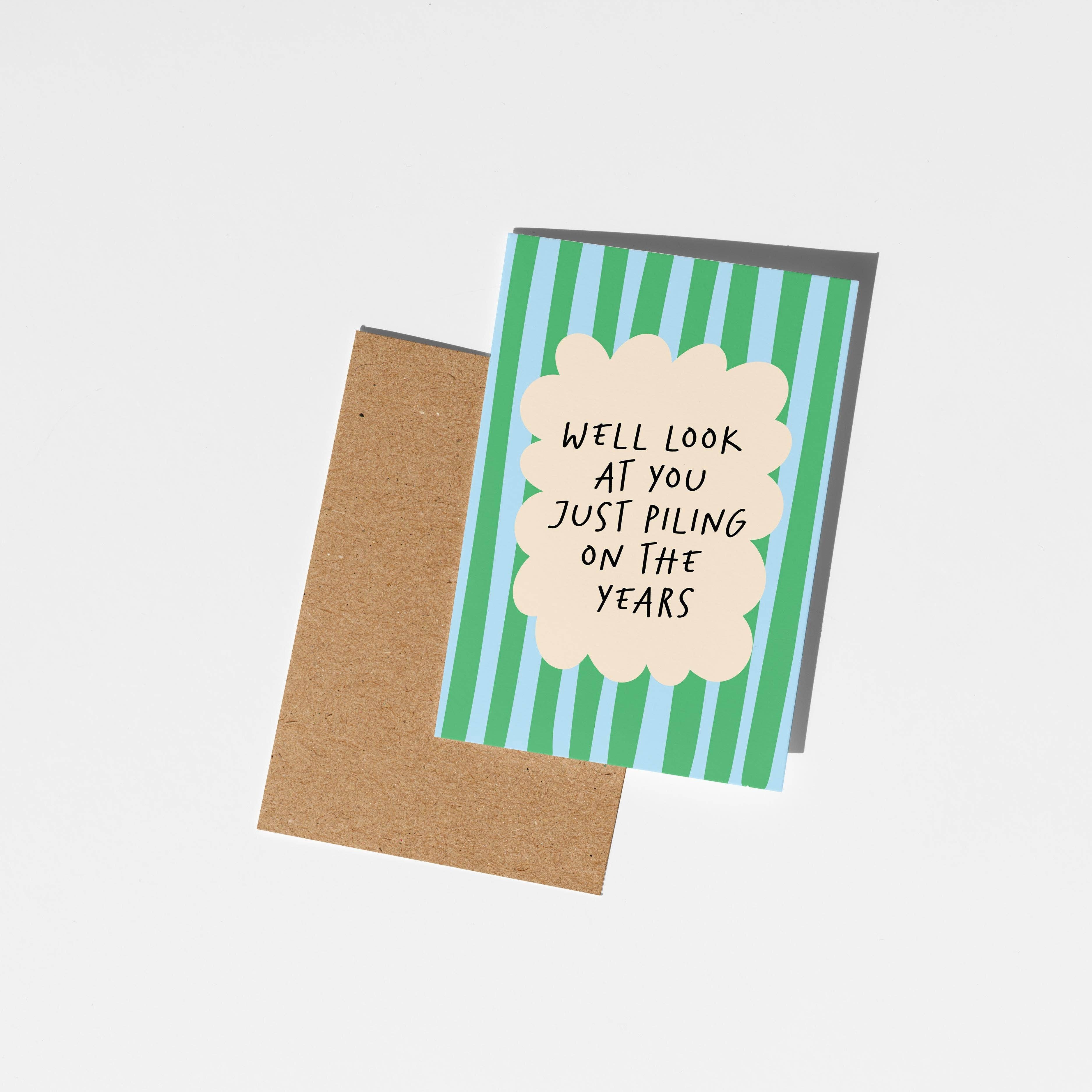 PulpKo – wholesale Birthday card – Piling on the Years Birthday Card1