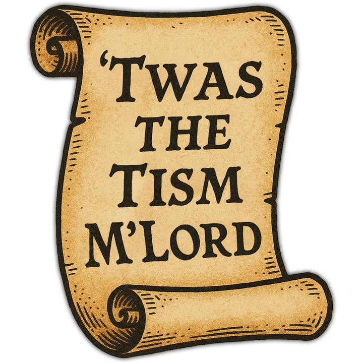 Twas the Tism M'Lord Sticker for wholesale by Shady Front