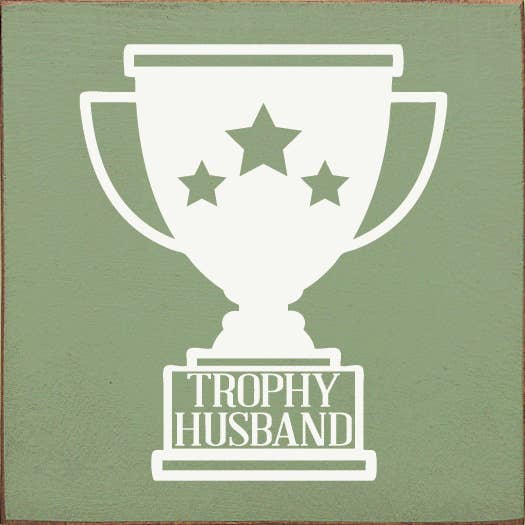 SAWDUST CITY – wholesale Skylt – Trophy Husband Träskylt4