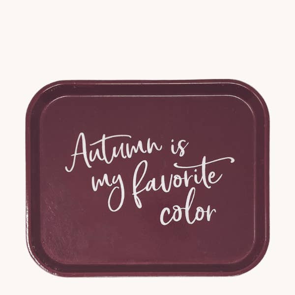 Decorative Tray, Autumn is My Favorite Color (Fall) for wholesale by Finding Home Farms