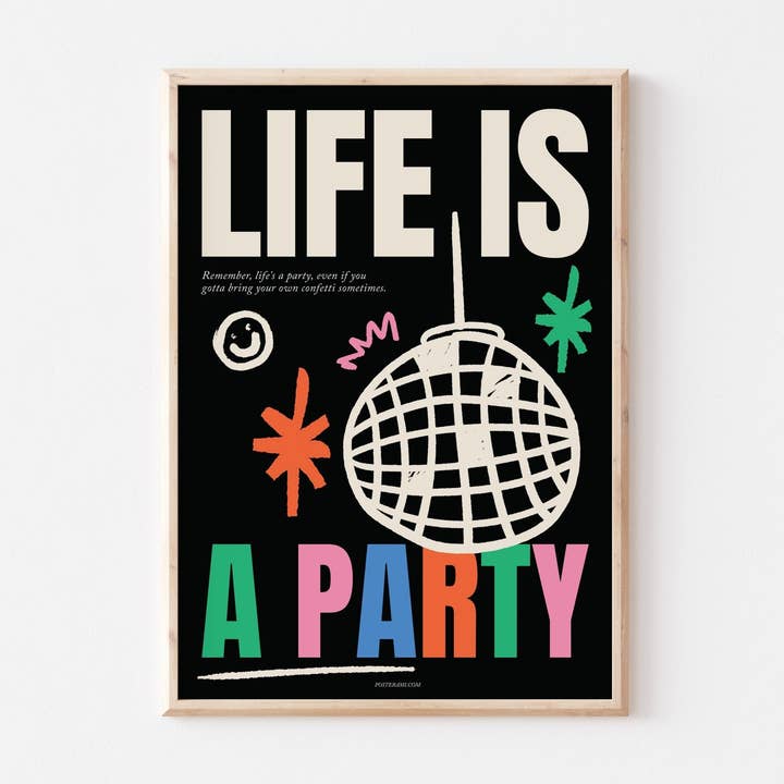 Life Is A Party Art Print for wholesale by POSTERAMI