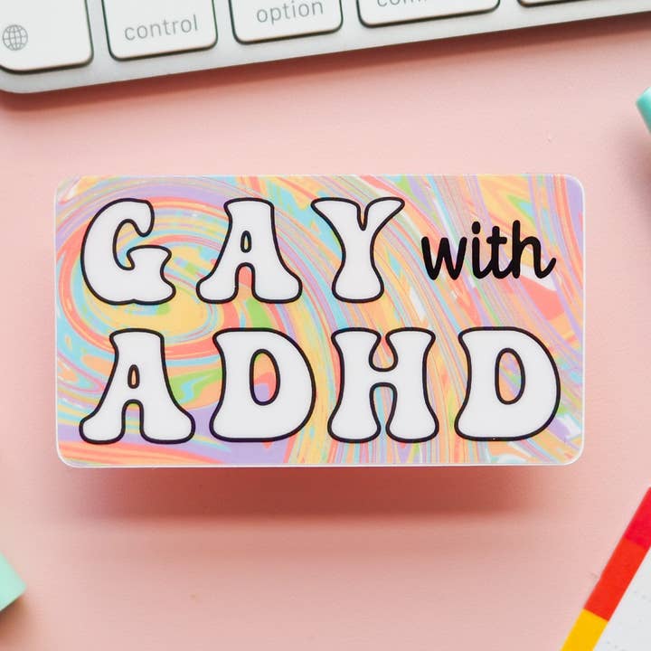 Autocollant transparent Gay avec TDAH pour la vente par The Harpy Otter Co