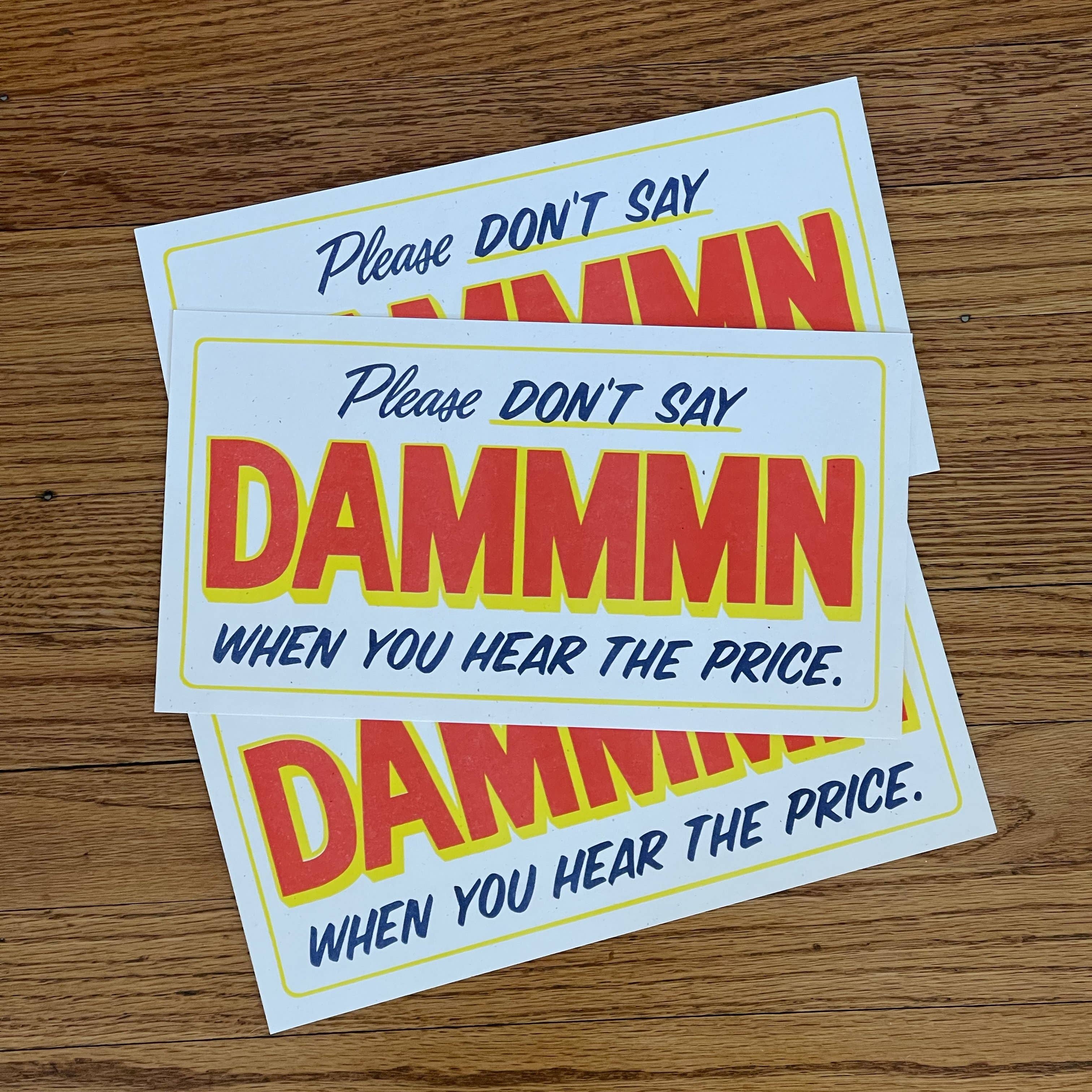 World Famous Original - Wholesale Art Print - Please Don't Say DAMMMN Riso Print2