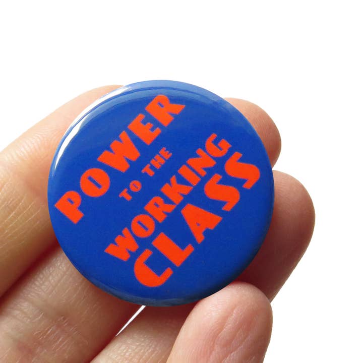 Word For Word Factory - Wholesale Lapel Pin/Button - POWER TO THE WORKING CLASS 1.25" Buttons Protest Pins