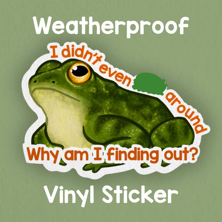 I didn't even F around, why am I finding out? Sticker for wholesale by Heartel Design