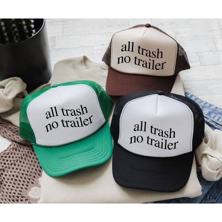 Trendy Trucker Hat, Trucker hats, All Trash no Trailer for wholesale by Bash