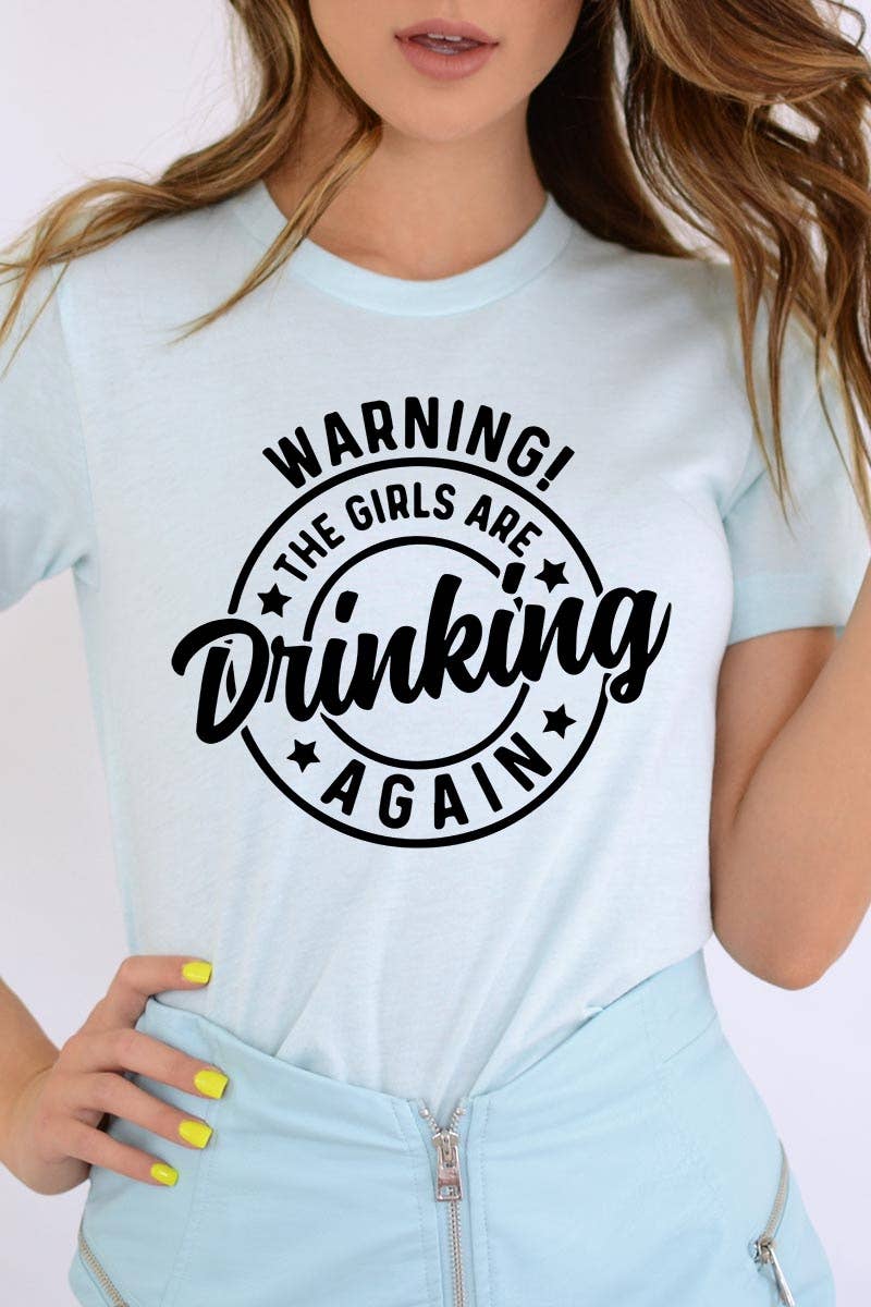 COLORBEAR - Wholesale T-Shirt (Graphic) - Women's - WARNING! THE GIRLS ARE DRINKING AGAIN Graphic Tee22
