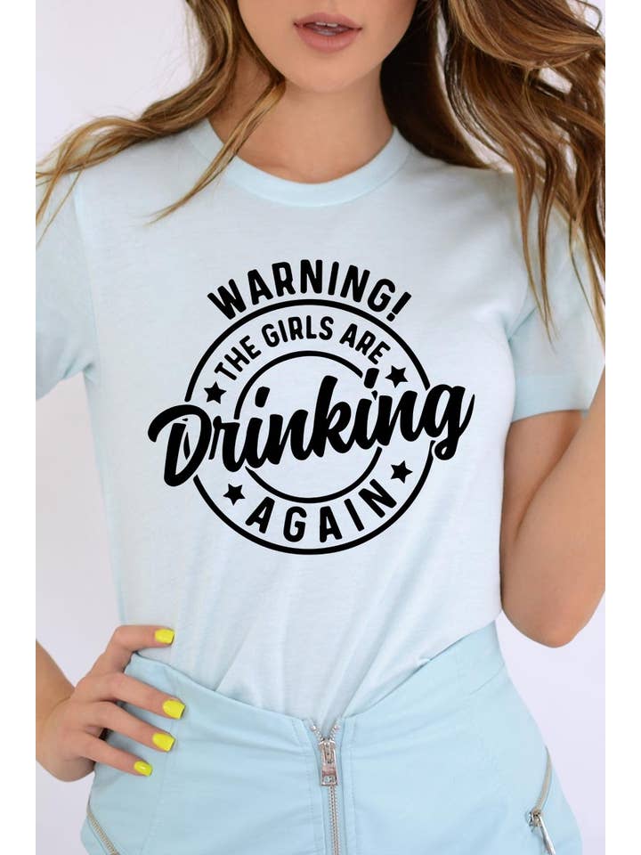 COLORBEAR - Wholesale T-Shirt (Graphic) - Women's - WARNING! THE GIRLS ARE DRINKING AGAIN Graphic Tee22