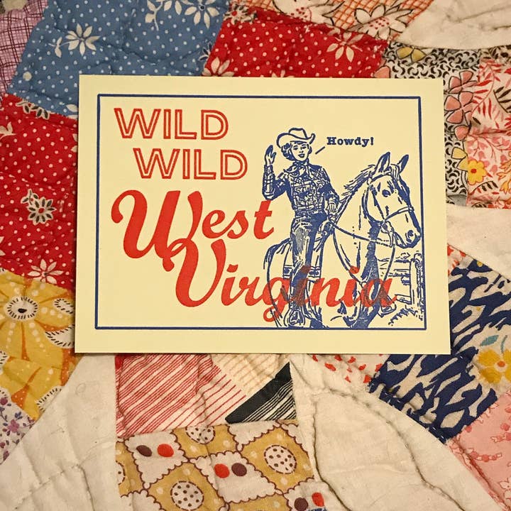 Base Camp Printing Co. - Wholesale Postcard - Howdy! Wild Wild West Virginia - Letterpress Postcard1
