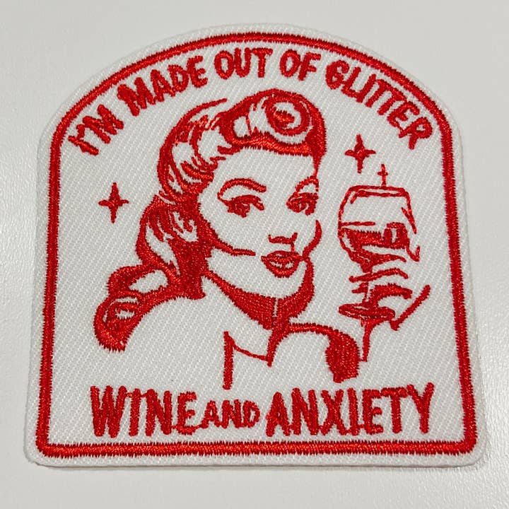 TEELUX - Wholesale Patch - 3" I'm Made Out Of Glitter Wine and Anxiety - Embroidered Hat Patch