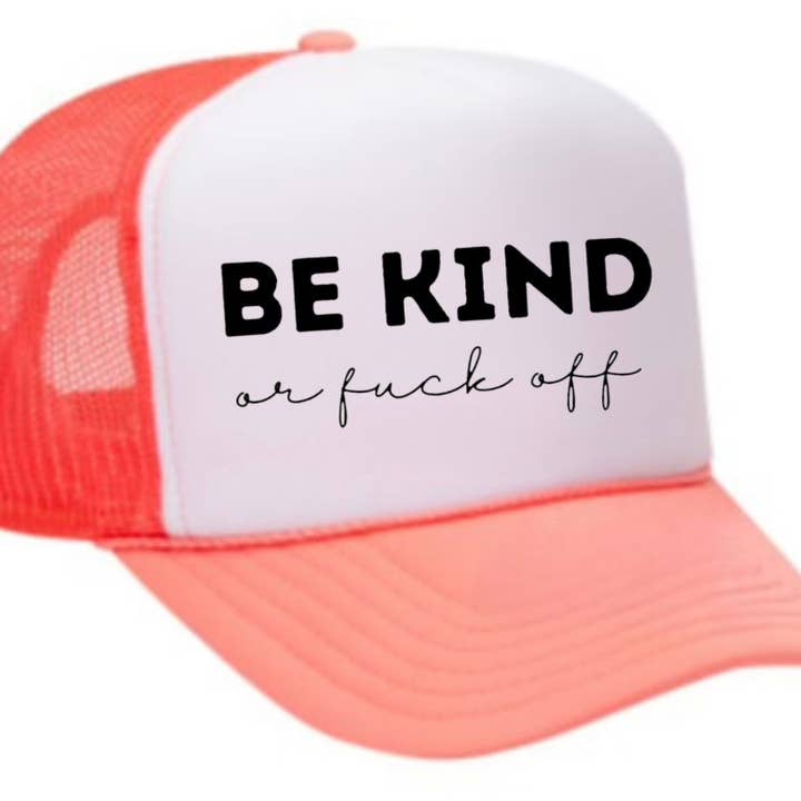 Inappropriate Trucker Hats - Wholesale Trucker Hat - Unisex - Be Kind or F*ck Off Trucker Hat9
