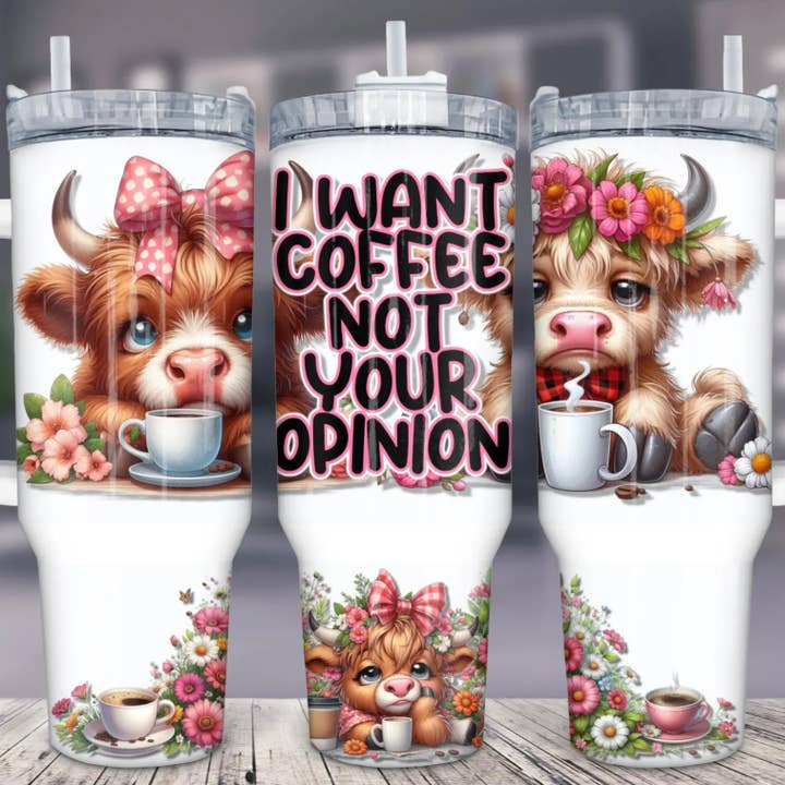 I Want Coffee Not Your Opinion 40oz Tumbler with Handle for wholesale by JAC Wholesale