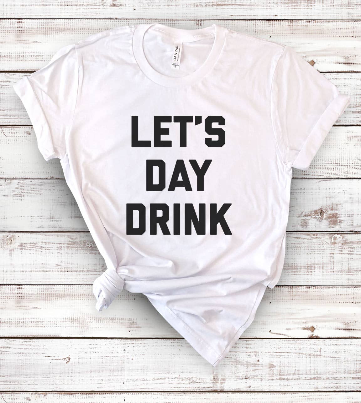 House Of Rodan - Wholesale Screen Printed T-Shirt - Unisex - Let's Day Drink - Fun Alcohol Day Drinking Party T-Shirt1
