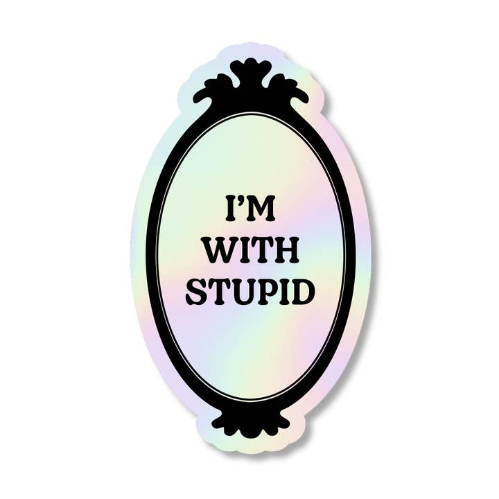 I'm With Stupid Sticker for wholesale by Pretty Alright Goods