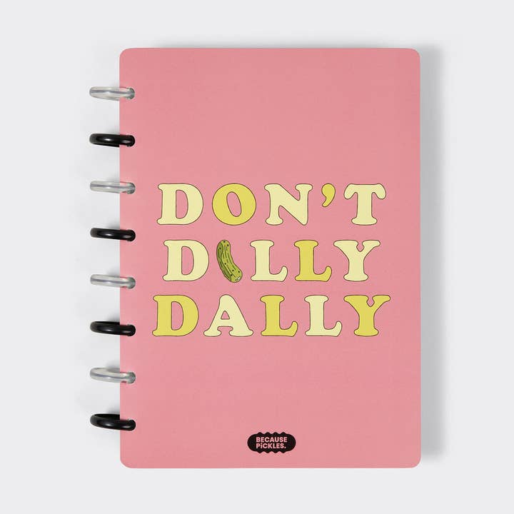 Because Pickles - Wholesale Journal/Diary - Don't Dilly Dally Journal0