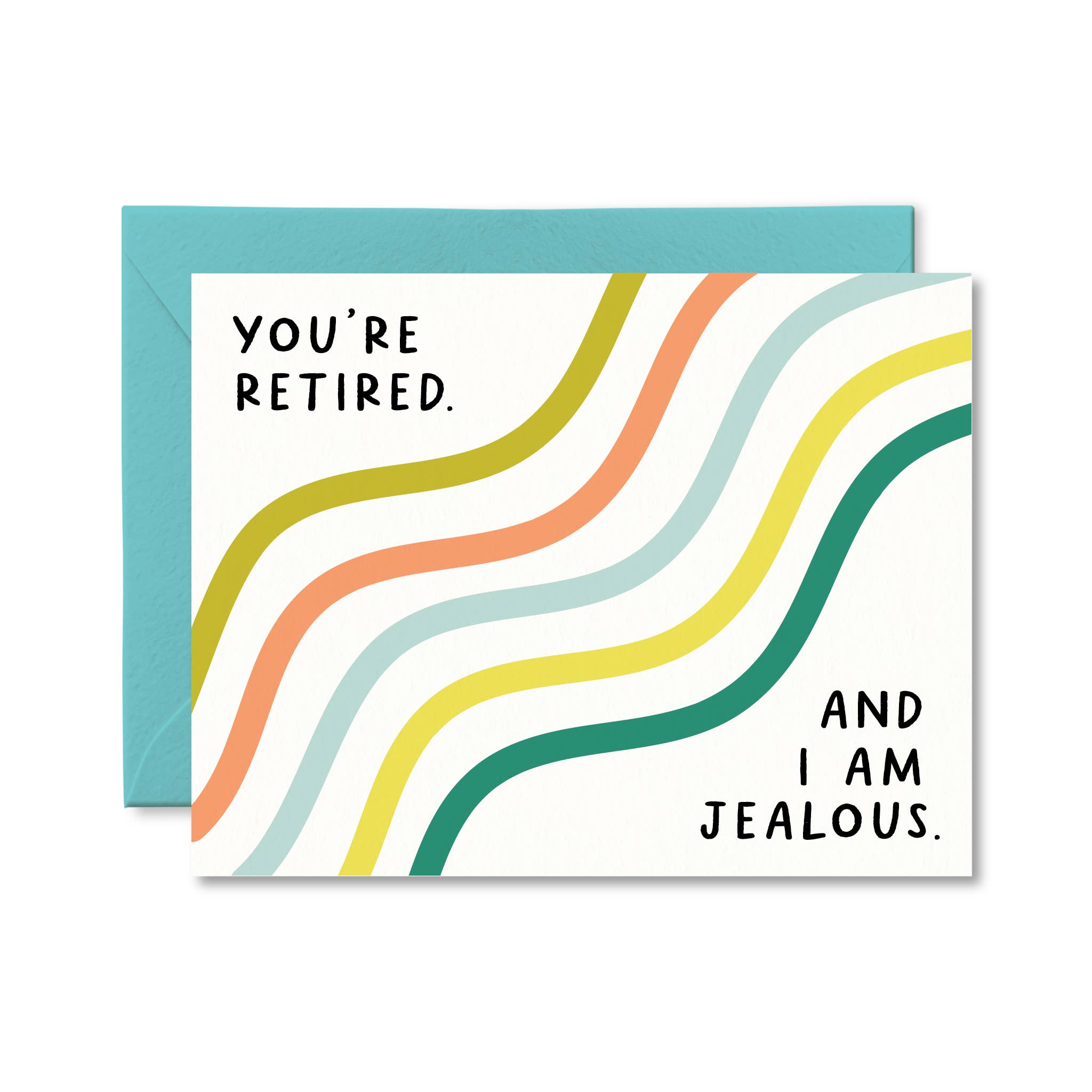 Pretty by Her - Wholesale Retirement Card - You Are Retired and I Am Jealous Card