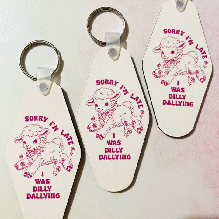 Sonny Rising - Wholesale Keychain - Unisex - Motel Style Keychain, Sorry I'm Late, I Was Dilly Dallying