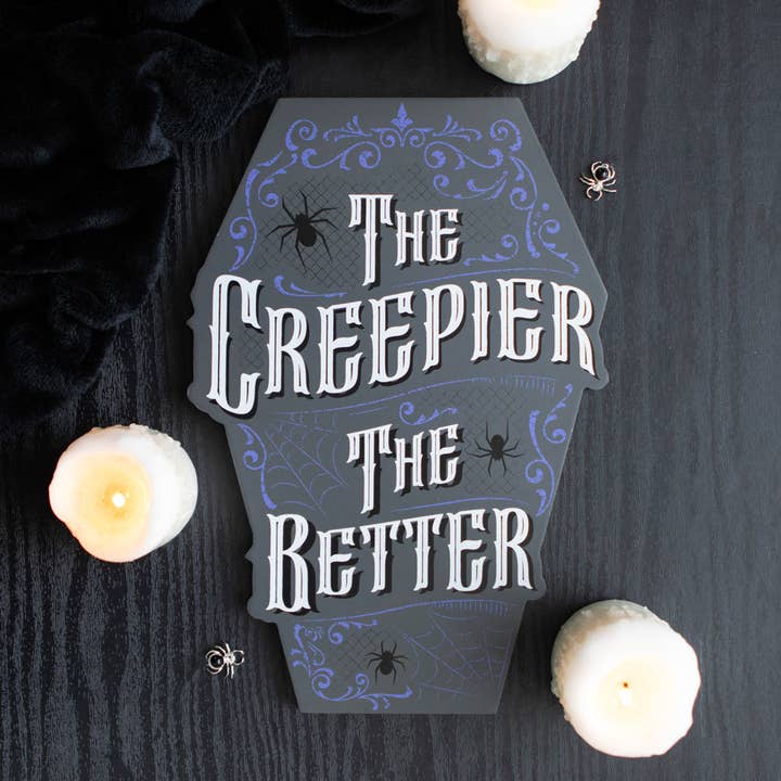 Something Different Wholesale - Wholesale Sign - Gothic The Creepier the Better Coffin Shaped Sign