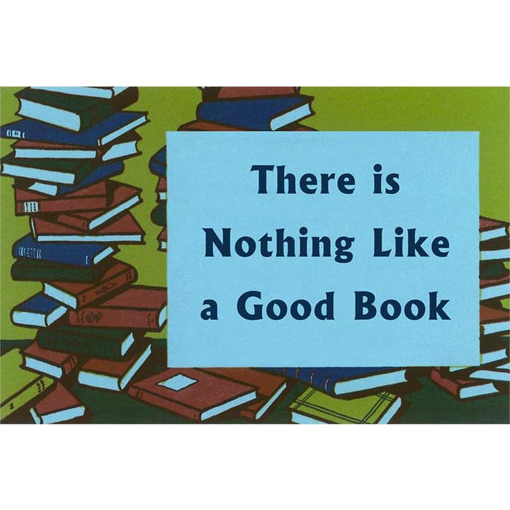 Postcard LT-115 There is Nothing Like a Good Book, Stacks for wholesale by Found Image Press