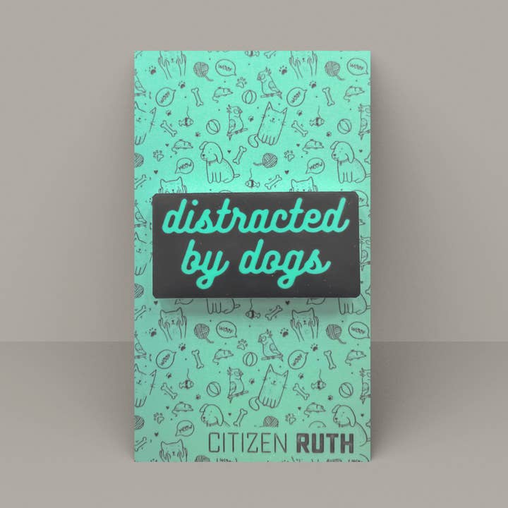 Distracted by Dogs Acrylic Pin for wholesale by Citizen Ruth