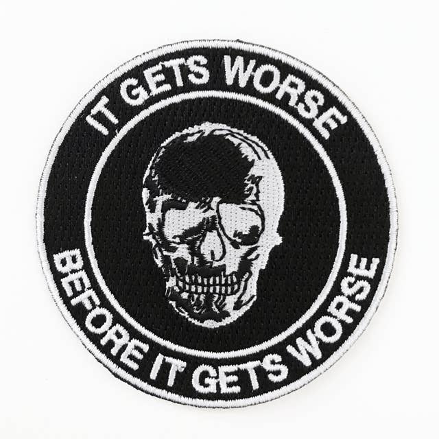 It Gets Worse Before It Gets Worse Patch for wholesale by Strike Gently