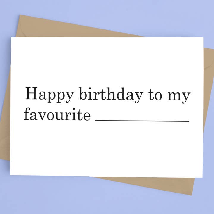 Udfyld emnerne: Tillykke med fødselsdagen til min favorit... Card for engroshandel hos Penrith Stationers