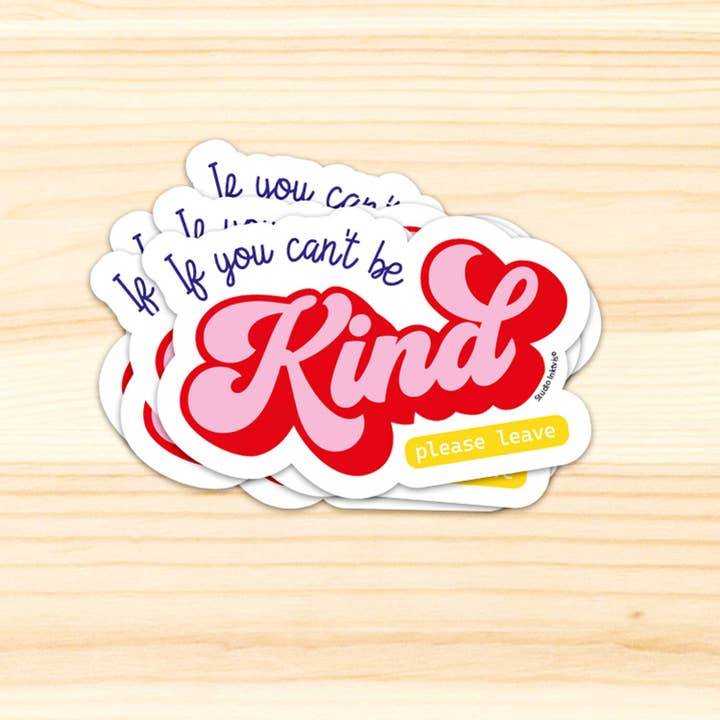 Studio Inktvis - Wholesale Sticker - Sticker If you can't be Kind please leave2
