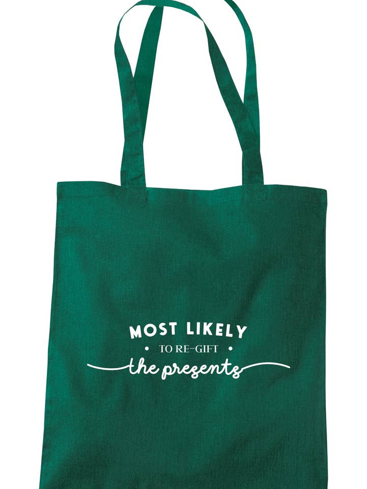 Most Likely To Re-Gift The Presents Tote Bag S1354 for wholesale by Illustrated Identity