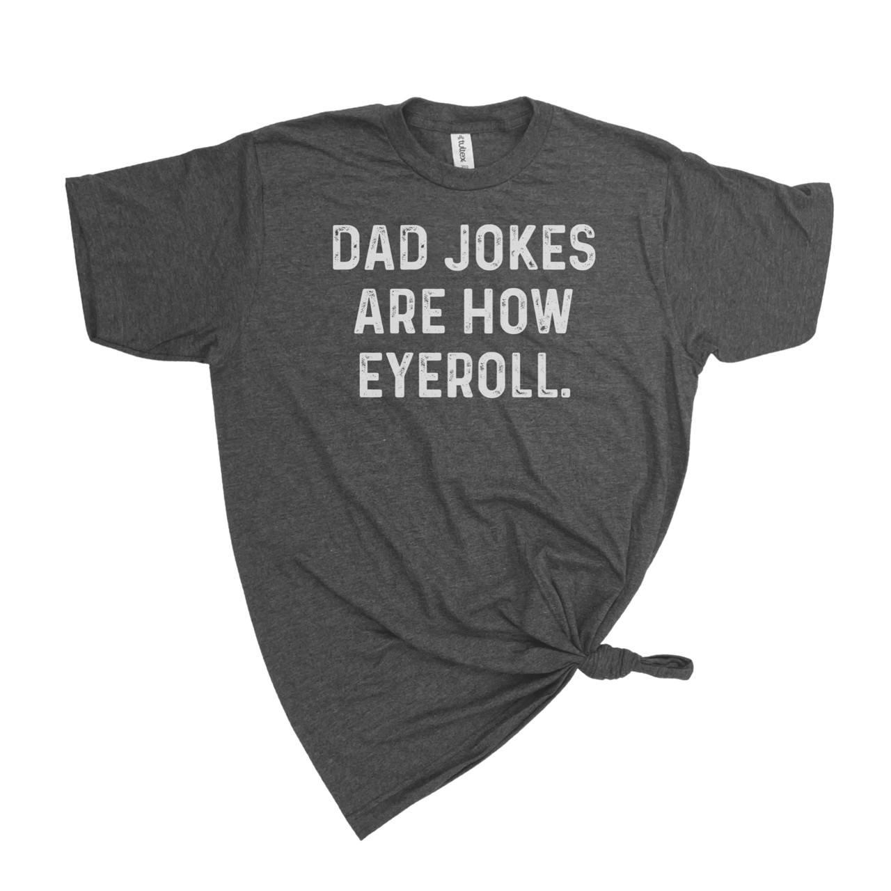dkhandmade - Wholesale Screen Printed T-Shirt - Men's - DAD JOKES ARE HOW EYE ROLL TSHIRT0