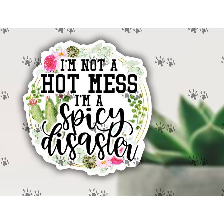 Autocollant avec citation Spicy Disaster avec humour de cactus pour la vente par The Red Otter