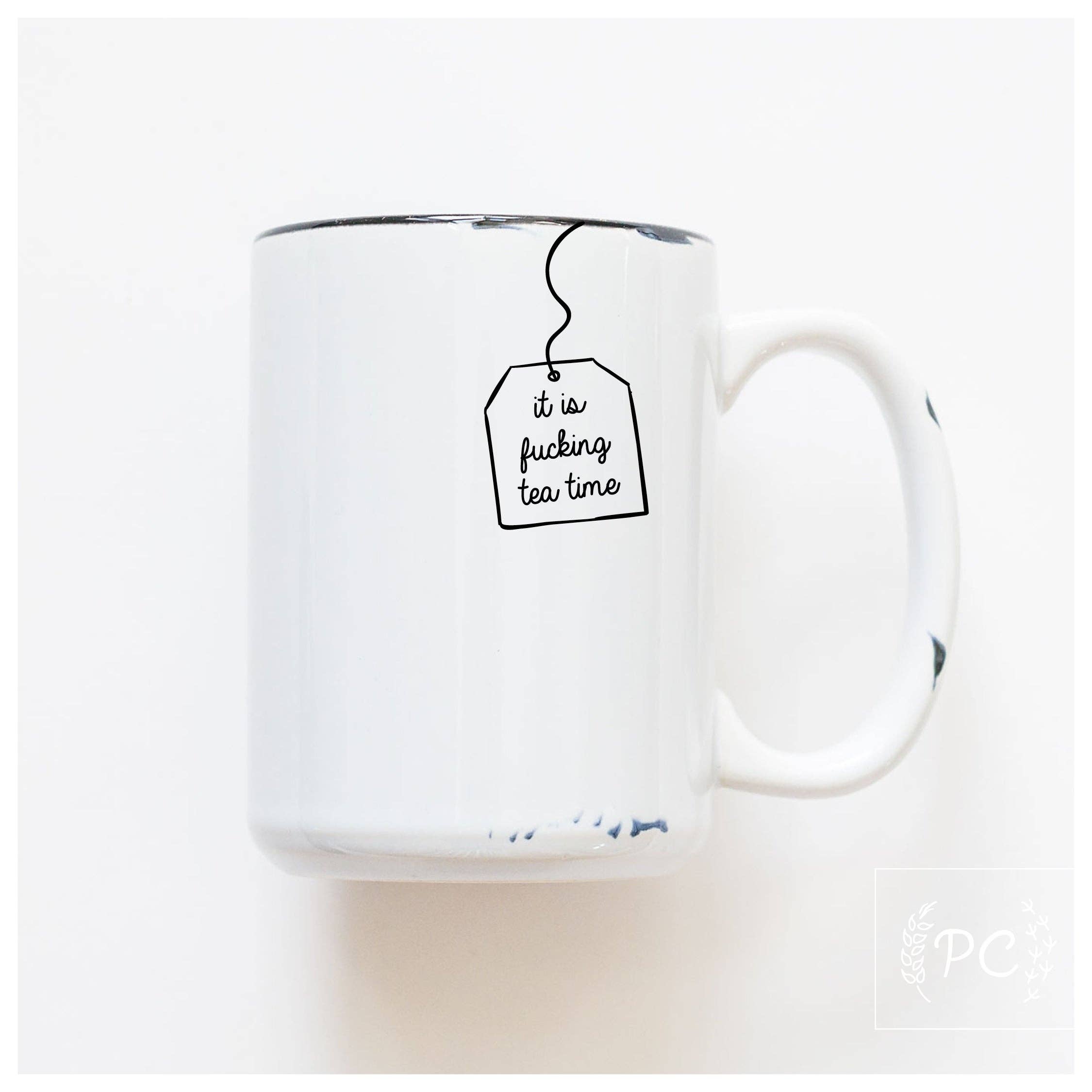 Prairie Chick Prints - Wholesale Coffee Mug - it is fucking tea time | ceramic mug1