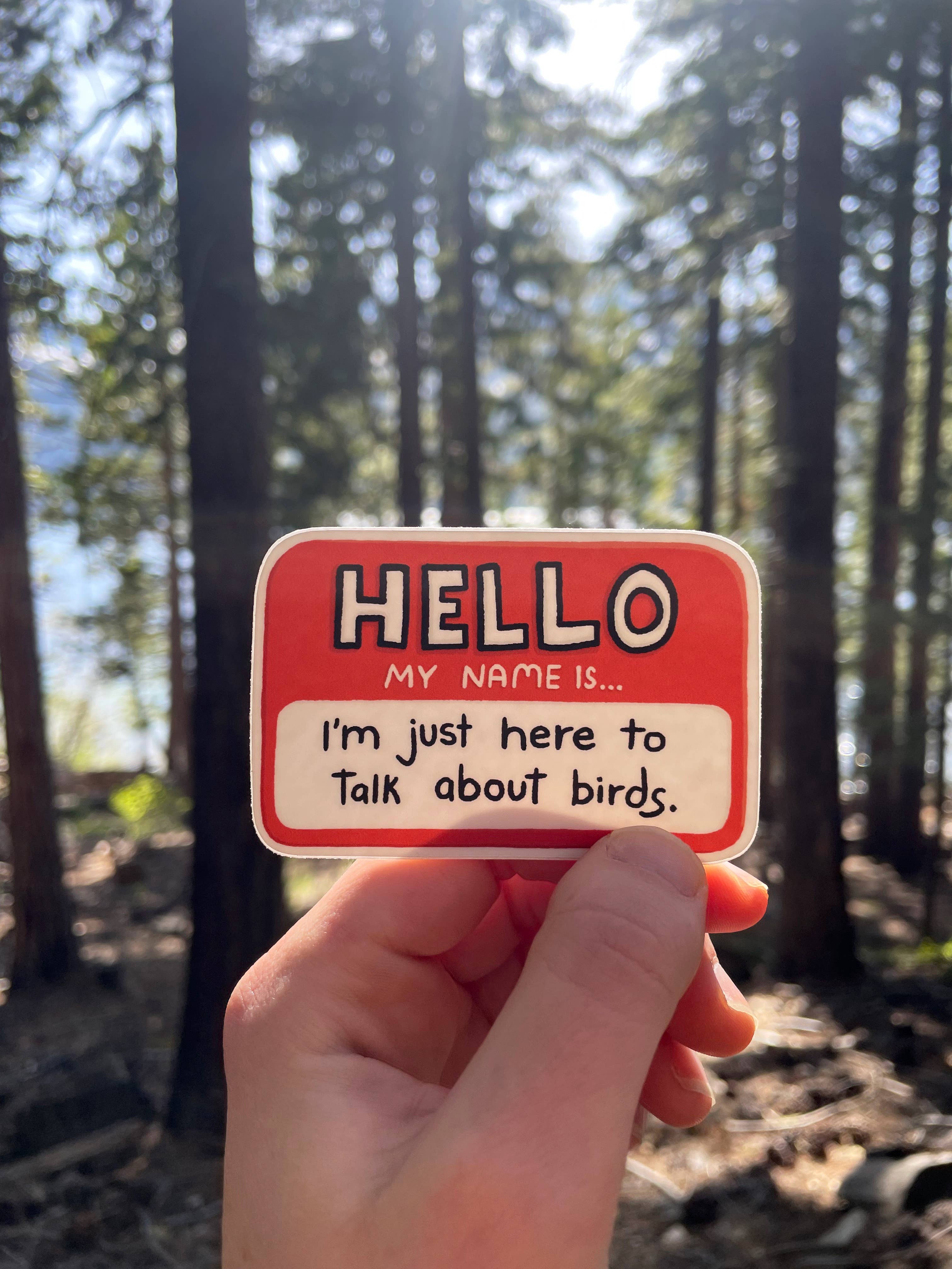 Little Hiker Bird - Wholesale Sticker - Hello My Name Is - Vinyl Sticker - for bird lovers1
