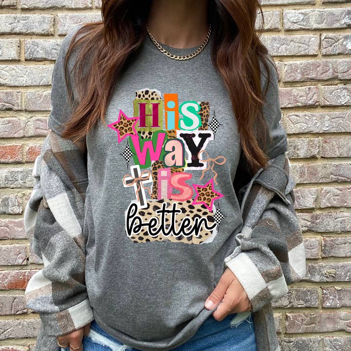 His Way is Better Graphic Tee for wholesale by Dixie Grace Mercantile