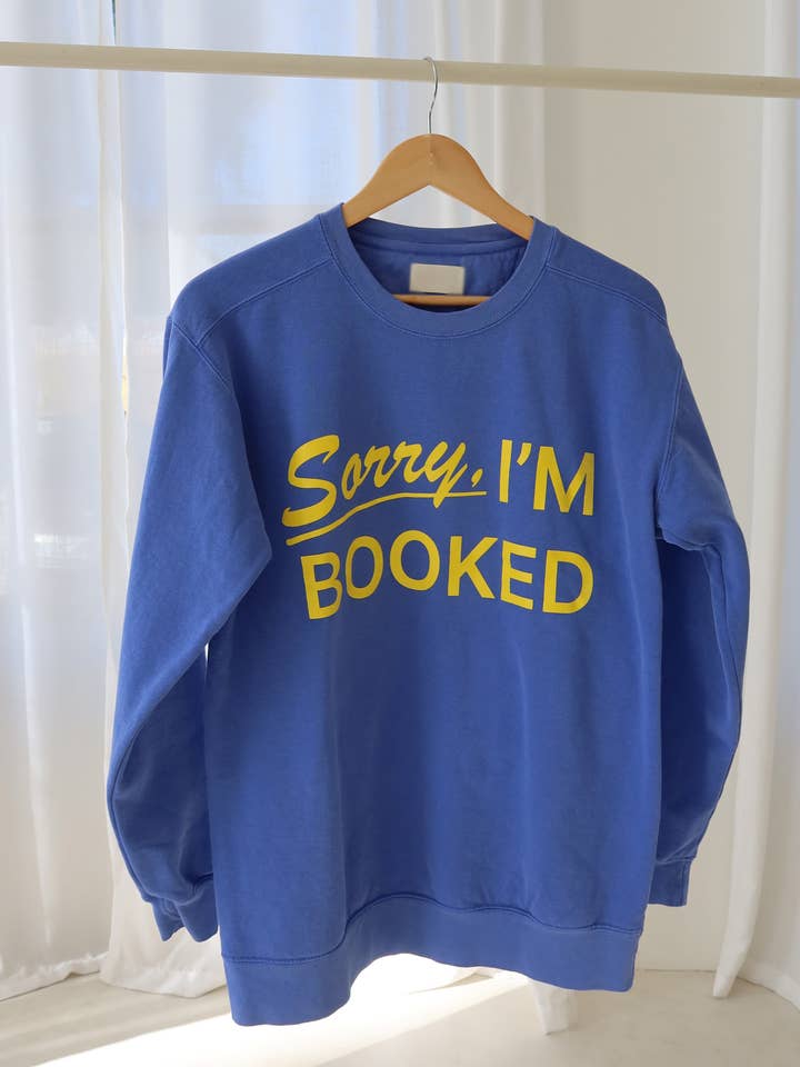 Sorry I'm Booked Crewneck | Bookish Crewneck for wholesale by Rebel and Fleur
