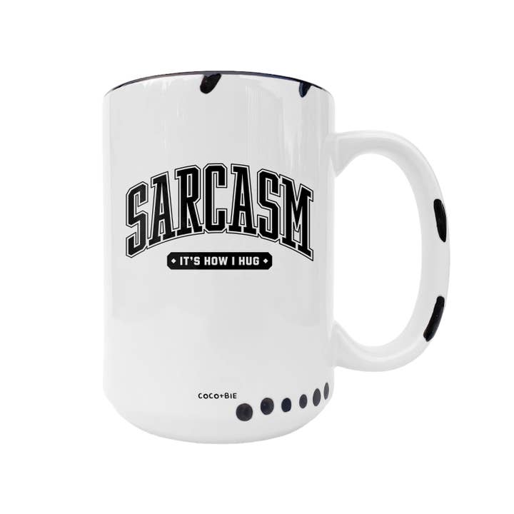 coco+bie designs - Wholesale Coffee Mug - Sarcasm: It's How I Hug Mug - Funny Mug, Sarcastic Quote