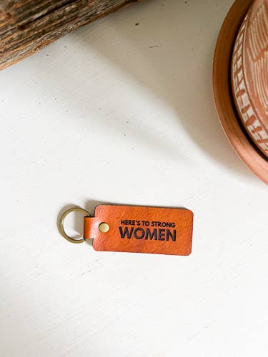 Leather Keychain - Here's To Strong Women for wholesale by Left Grain