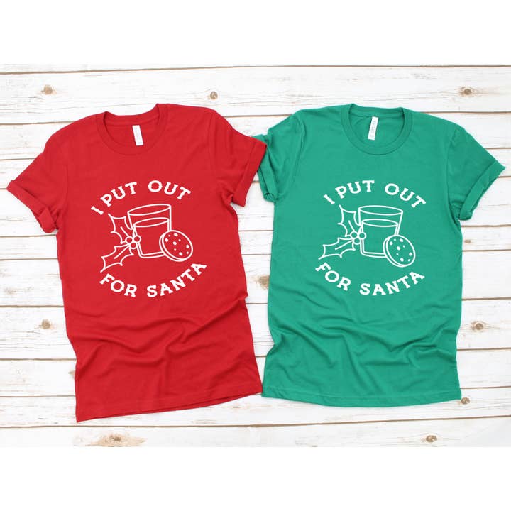 I Put Out For Santa Shirt for wholesale by Main Street Tees