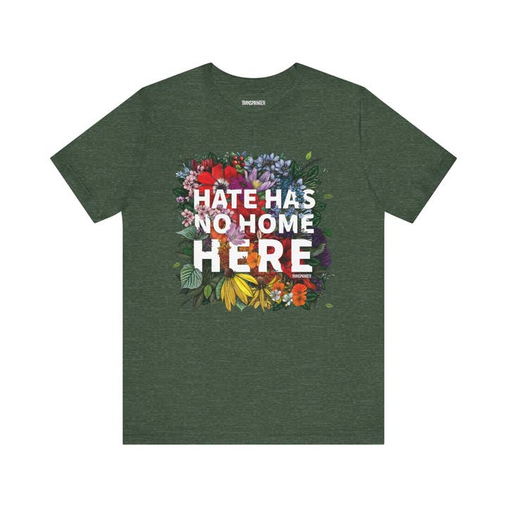 Transpainter - Wholesale Screen Printed T-Shirt - Unisex - Hate Has No Home Here Tee Shirt | No Hate TShirts | Diversity Apparel | Social Justice Shirt | Protest Shirt | Inclusion TShirt28