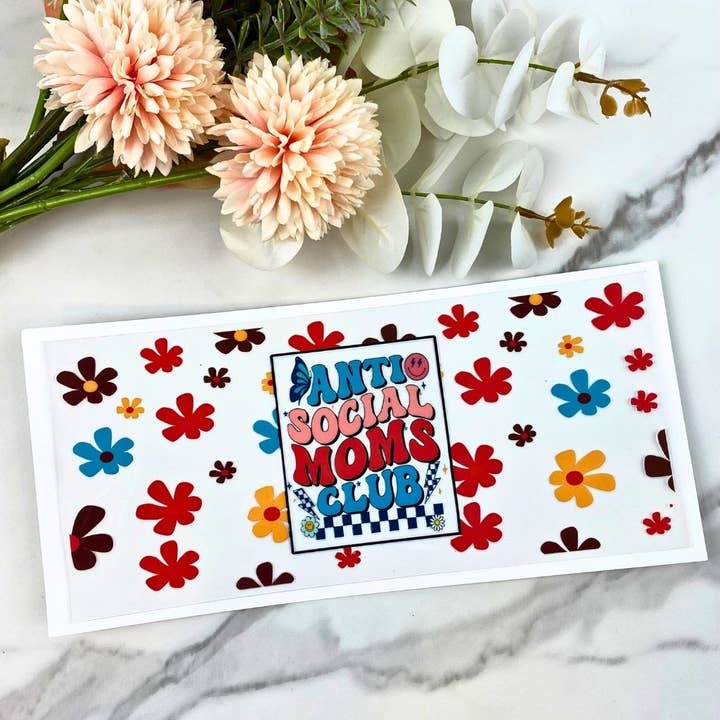 Antisocial Moms Club | 16 oz UV DTF Wrap for wholesale by HKS Custom Designs