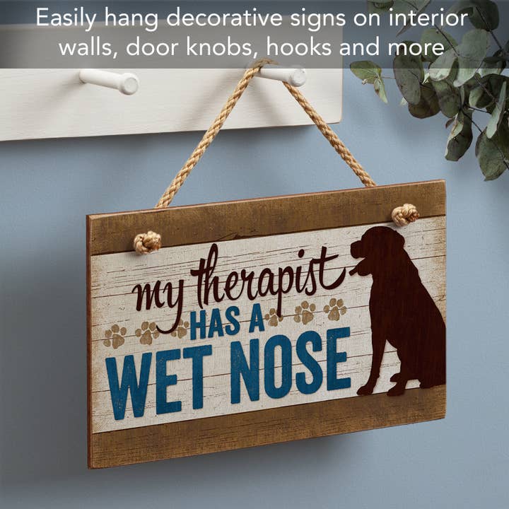CounterArt/Highland Home/Thirstystone - Wholesale Sign - Therapist Has A Wet Nose Hanging Wood Sign 9.5" x 5.75"5
