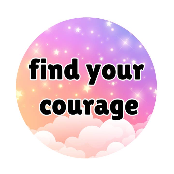 "Find Your Courage" Round Sticker for wholesale by Jaala Spiro