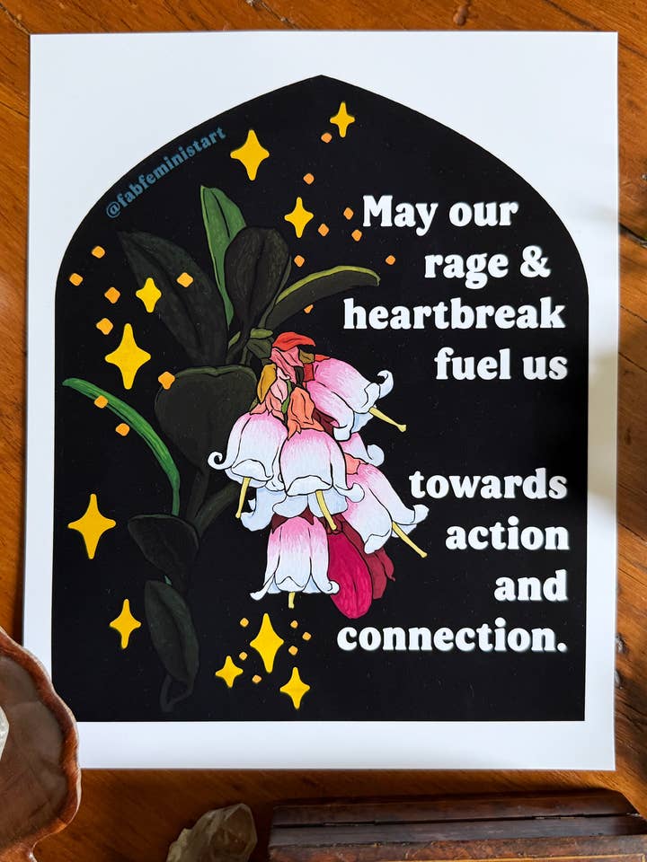 May our rage and heartbreak fuel us: Feminist Print for wholesale by Fabulously Feminist