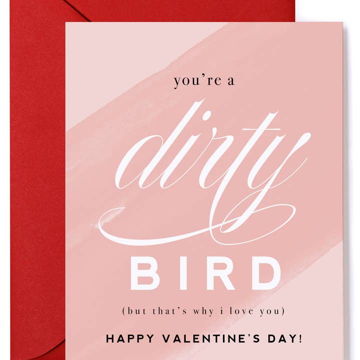 You're a Dirty Bird - Funny Valentine's Day Card You're a Dirty Bird - Funny Valentine's Day Card